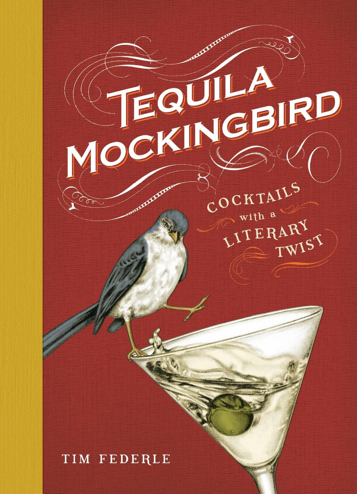 Tequila Mockingbird: Cocktails with a Literary Twist