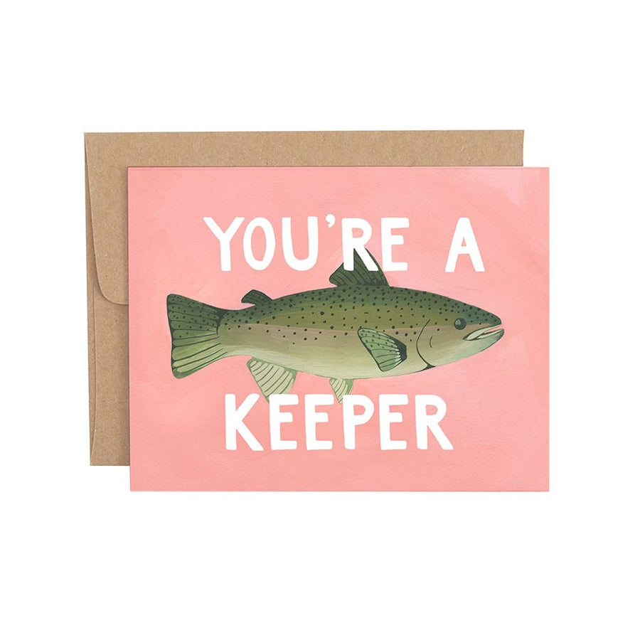 You're A Keeper Love Card