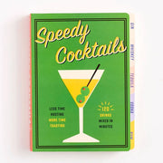 Speedy Cocktails: 120 Drinks Mixed in Minutes