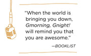 Gmorning, Gnight!: Little Pep Talks for Me & You